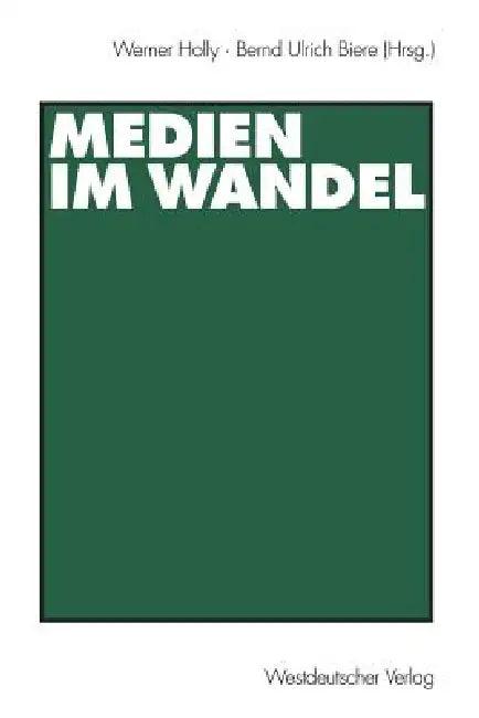 Medien Im Wandel (English, Werner Holly | Bernd Ulrich Biere)