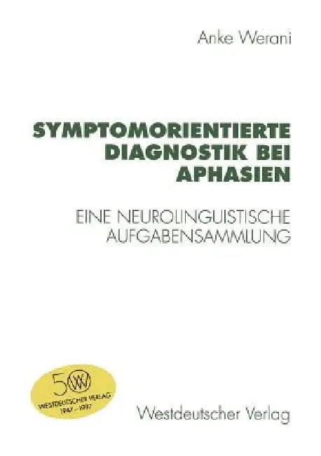 Symptomorientierte Diagnostik Bei Aphasien (English, Anke Werani)