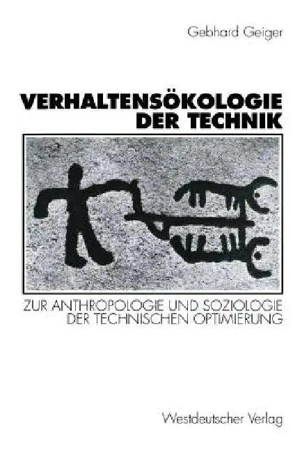 Verhaltensökologie Der Technik (English, Gebhard Geiger)