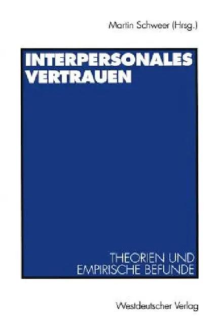 Interpersonales Vertrauen (English, Martin K. W. Schweer)