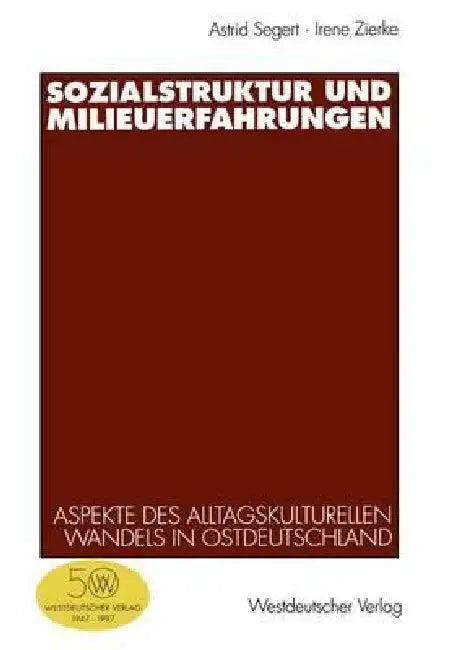 Sozialstruktur Und Milieuerfahrungen (English, Astrid Segert | Irene Zierke)