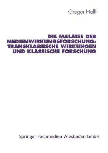 Die Malaise Der Medienwirkungsforschung (English, Gregor Halff)