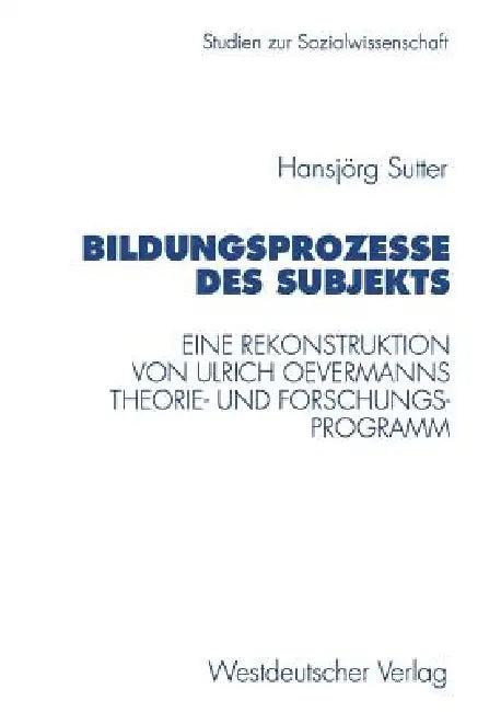 Bildungsprozesse Des Subjekts (English, Hansjörg Sutter)