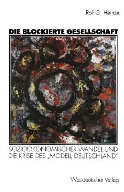 Die Blockierte Gesellschaft (English, Rolf G. Heinze)