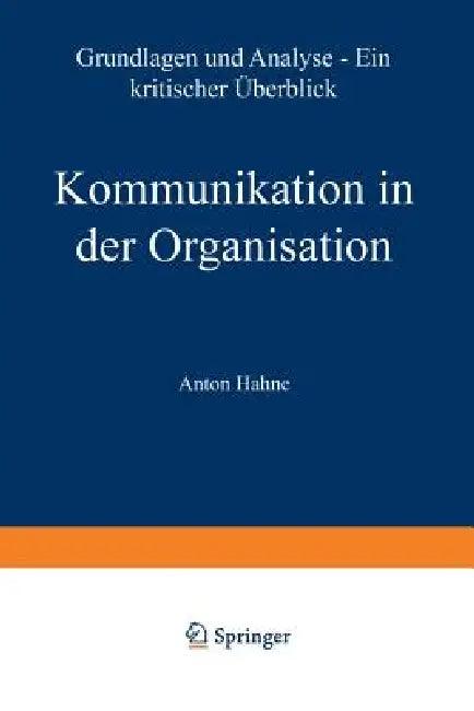 Kommunikation in Der Organisation (English, Anton Hahne)