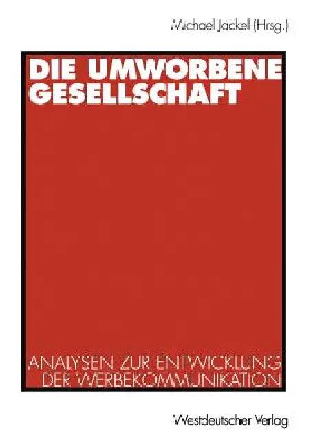 Die Umworbene Gesellschaft (English, Michael Jäckel)