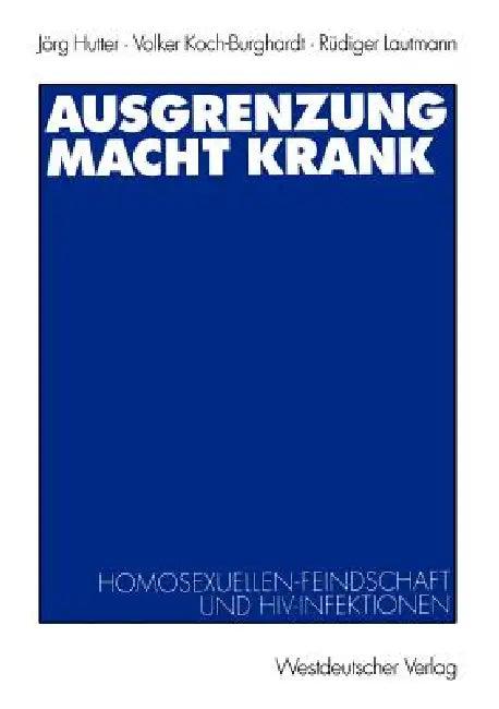 Ausgrenzung Macht Krank (English, Jörg Hutter | Volker Koch-Burghardt | Rüdiger Lautmann)