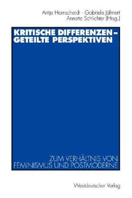 Kritische Differenzen -- Geteilte Perspektiven (English, Antje Hornscheidt | Gabriele Jähnert | Annette Schlichter)