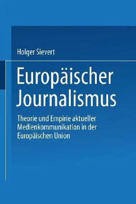 Europäischer Journalismus (English, Holger Sievert)