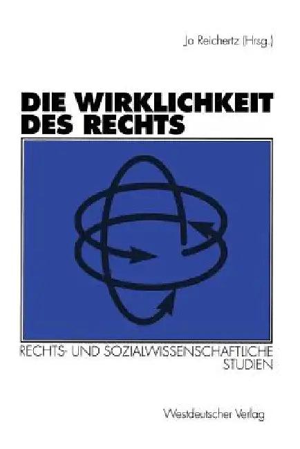 Die Wirklichkeit Des Rechts (English, Jo Reichertz | Nathalie Iványi)