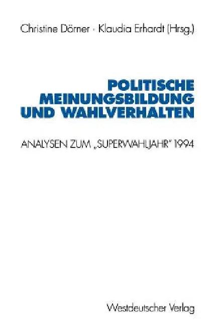 Politische Meinungsbildung Und Wahlverhalten (English, Christine Dörner | Klaudia Erhardt)