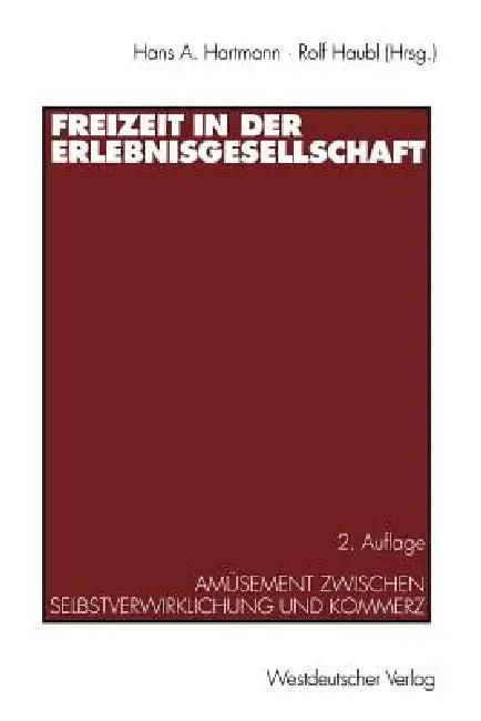 Freizeit in Der Erlebnisgesellschaft (English, Hans A. Hartmann | Rolf Haubl)