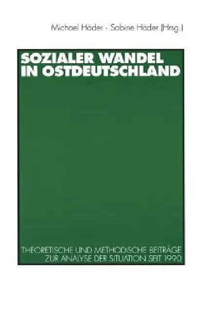 Sozialer Wandel in Ostdeutschland (English, Michael Häder | Sabine Häder)