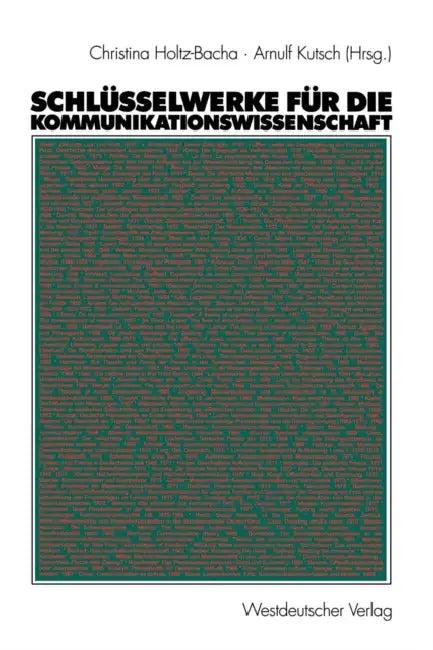 Schlüsselwerke Für Die Kommunikationswissenschaft (English, Christina Holtz-Bacha | Arnulf Kutsch)