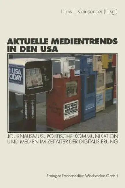 Aktuelle Medientrends in Den USA (English, Hans J. Kleinsteuber)
