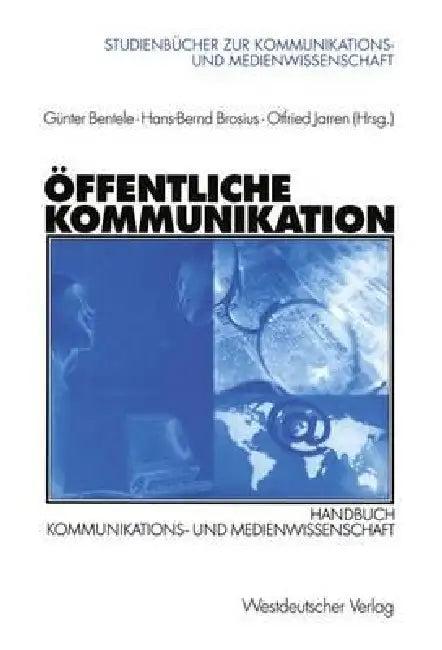 Öffentliche Kommunikation (English, Günter Bentele | Hans-Bernd Brosius | Otfried Jarren)