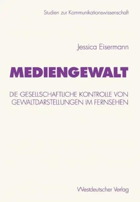 Mediengewalt (English, Jessica Eisermann)