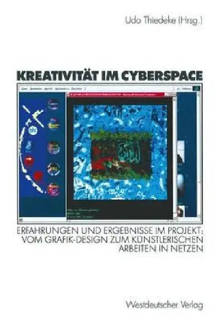 Kreativität Im Cyberspace (English, Udo Thiedeke)