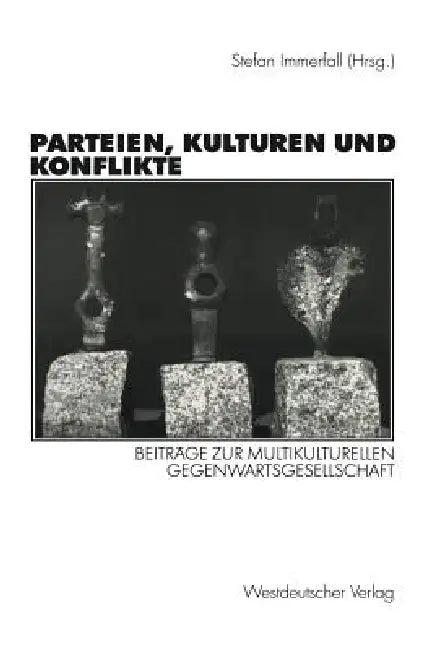 Parteien, Kulturen Und Konflikte (English, Stefan Immerfall)