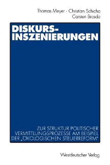 Diskurs-Inszenierungen (English, Thomas Meyer | Christian Schicha | Carsten Brosda)