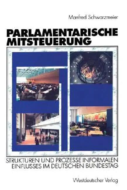 Parlamentarische Mitsteuerung (English, Manfred Schwarzmeier)