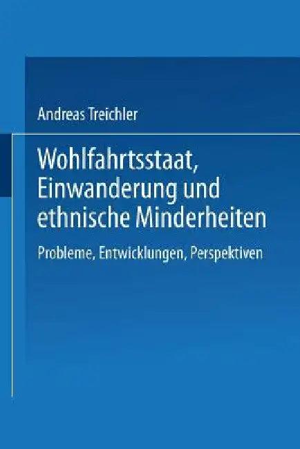 Wohlfahrtsstaat, Einwanderung Und Ethnische Minderheiten (English, Andreas Treichler)