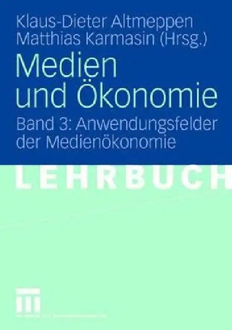 Medien Und Ökonomie (English, Klaus-Dieter Altmeppen | Matthias Karmasin)