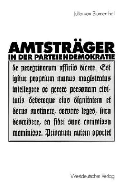 Amtsträger in Der Parteiendemokratie (English, Julia Blumenthal)