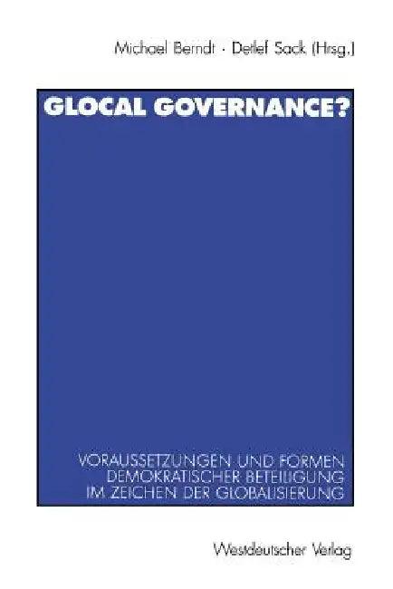Glocal Governance? (English, Michael Berndt | Detlef Sack)