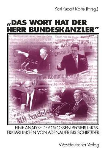 Das Wort Hat Der Herr Bundeskanzler (English, Karl-Rudolf Korte)