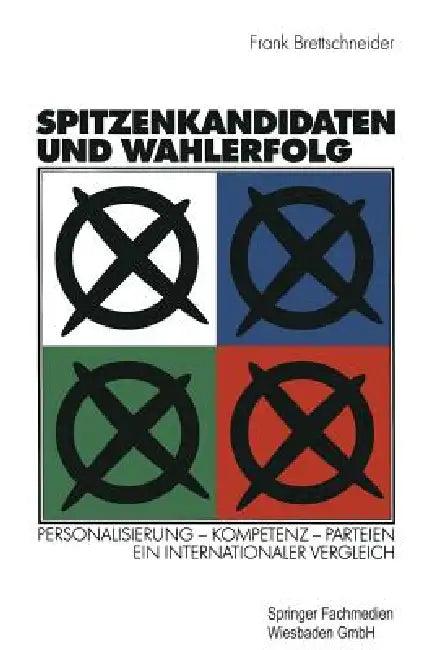 Spitzenkandidaten Und Wahlerfolg (English, Frank Brettschneider)