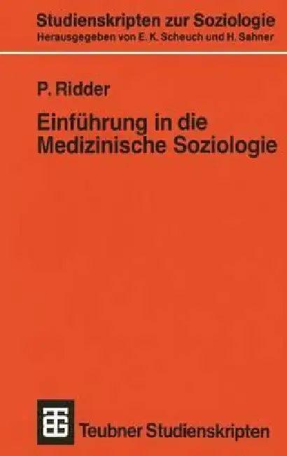 Einführung in Die Medizinische Soziologie (English, P. Ridder)