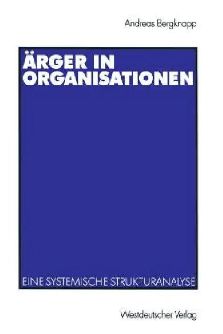 Ärger in Organisationen (English, Andreas Bergknapp)