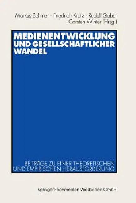 Medienentwicklung Und Gesellschaftlicher Wandel (English, Markus Behmer | Friedrich Krotz | Rudolf Stöber)
