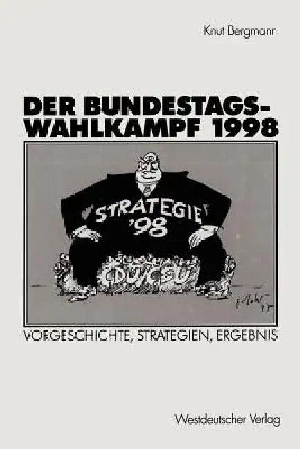 Der Bundestagswahlkampf 1998 (English, Knut Bergmann)