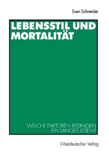 Lebensstil Und Mortalität (English, Sven Schneider)