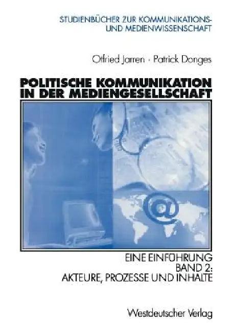 Politische Kommunikation in Der Mediengesellschaft (English, Otfried Jarren | Patrick Donges)
