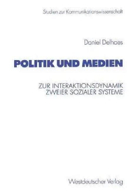 Politik Und Medien (English, Daniel Delhaes)