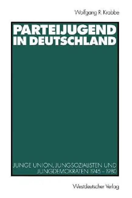 Parteijugend in Deutschland (English, Wolfgang R. Krabbe)
