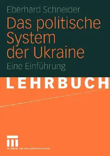 Das Politische System Der Ukraine (English, Eberhard Schneider)