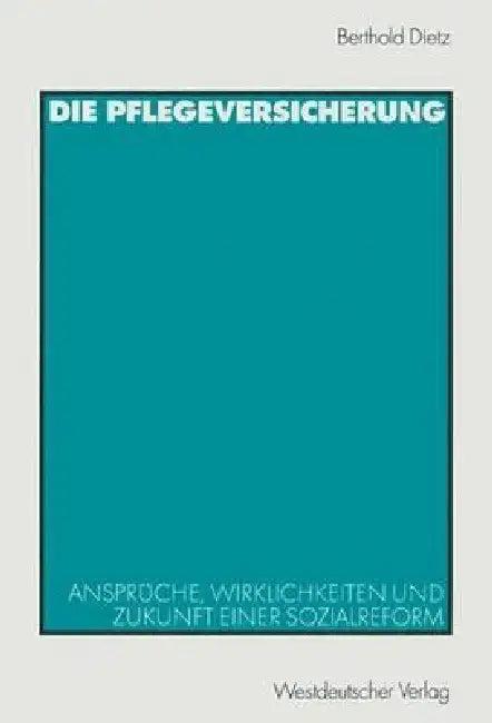 Die Pflegeversicherung (English, Berthold Dietz)