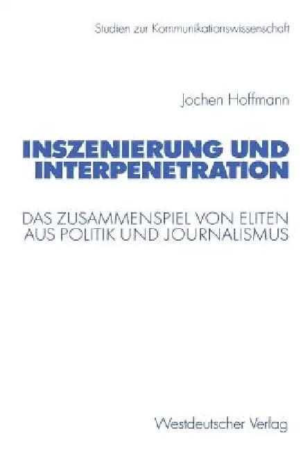 Inszenierung Und Interpenetration (English, Jochen Hoffmann)