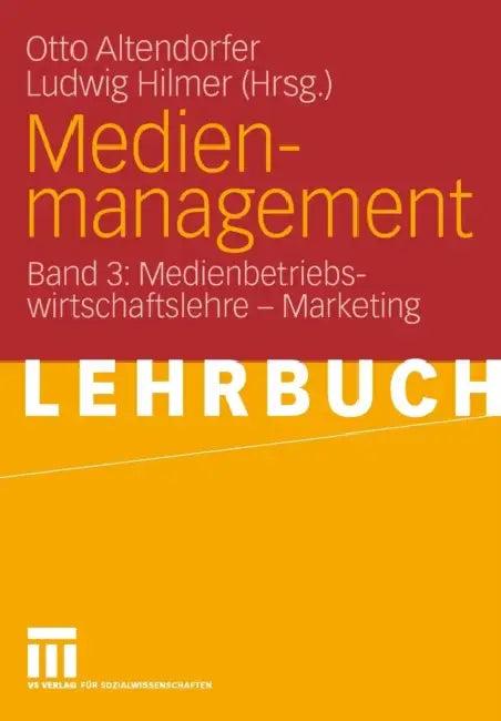 Medienmanagement (English, Otto Altendorfer | Ludwig Hilmer)