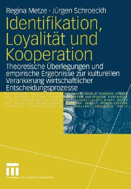 Identifikation, Loyalität Und Kooperation (English, Regina Metze | Jürgen Schroeckh)