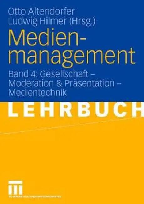 Medienmanagement (English, Otto Altendorfer | Ludwig Hilmer)