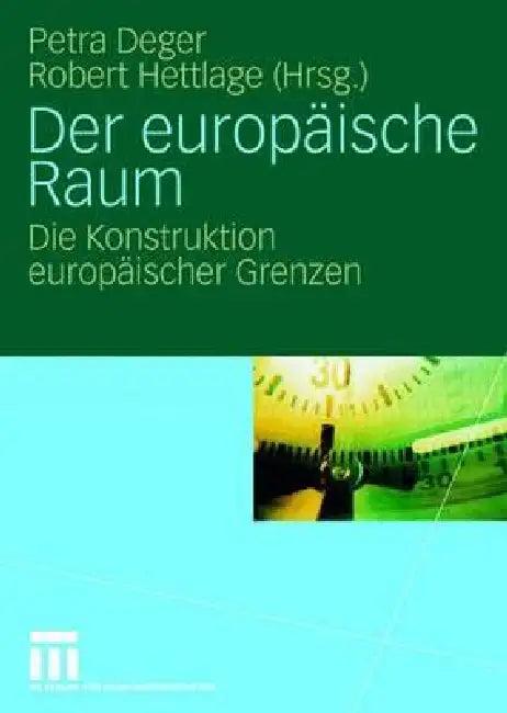 Der Europäische Raum (English, Petra Deger | Robert Hettlage)