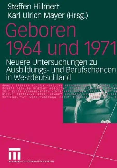Geboren 1964 Und 1971 (English, Karl Ulrich Mayer | Steffen Hillmert)
