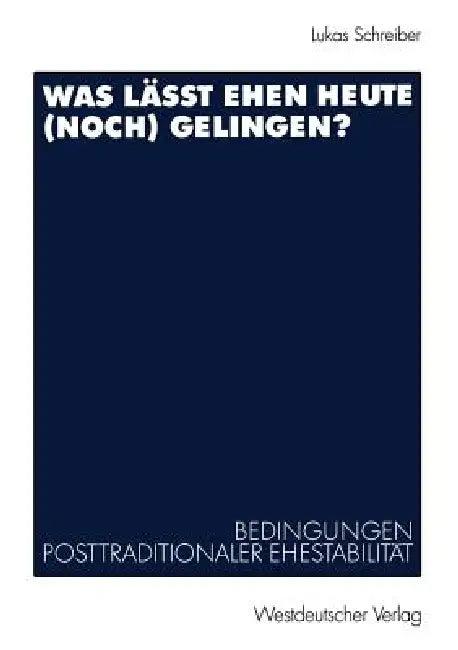 Was Lässt Ehen Heute (Noch) Gelingen? (English, Lukas Schreiber)