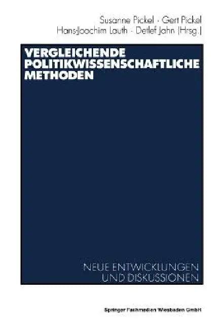 Vergleichende Politikwissenschaftliche Methoden (English, Susanne Pickel | Gert Pickel | Hans-Joachim Lauth)
