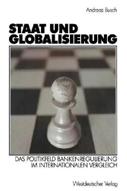 Staat Und Globalisierung (English, Andreas Busch)
